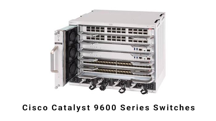 Cisco Catalyst 9600 Series Switches