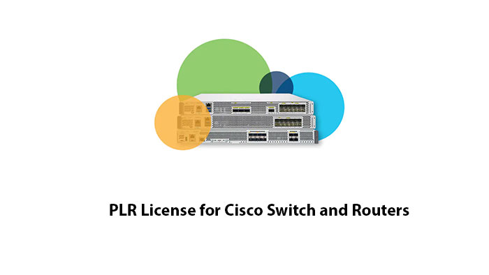PLR License for Cisco Switch and Routers