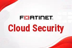 Fortinet Cloud Security
