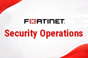 Fortinet Security Operations