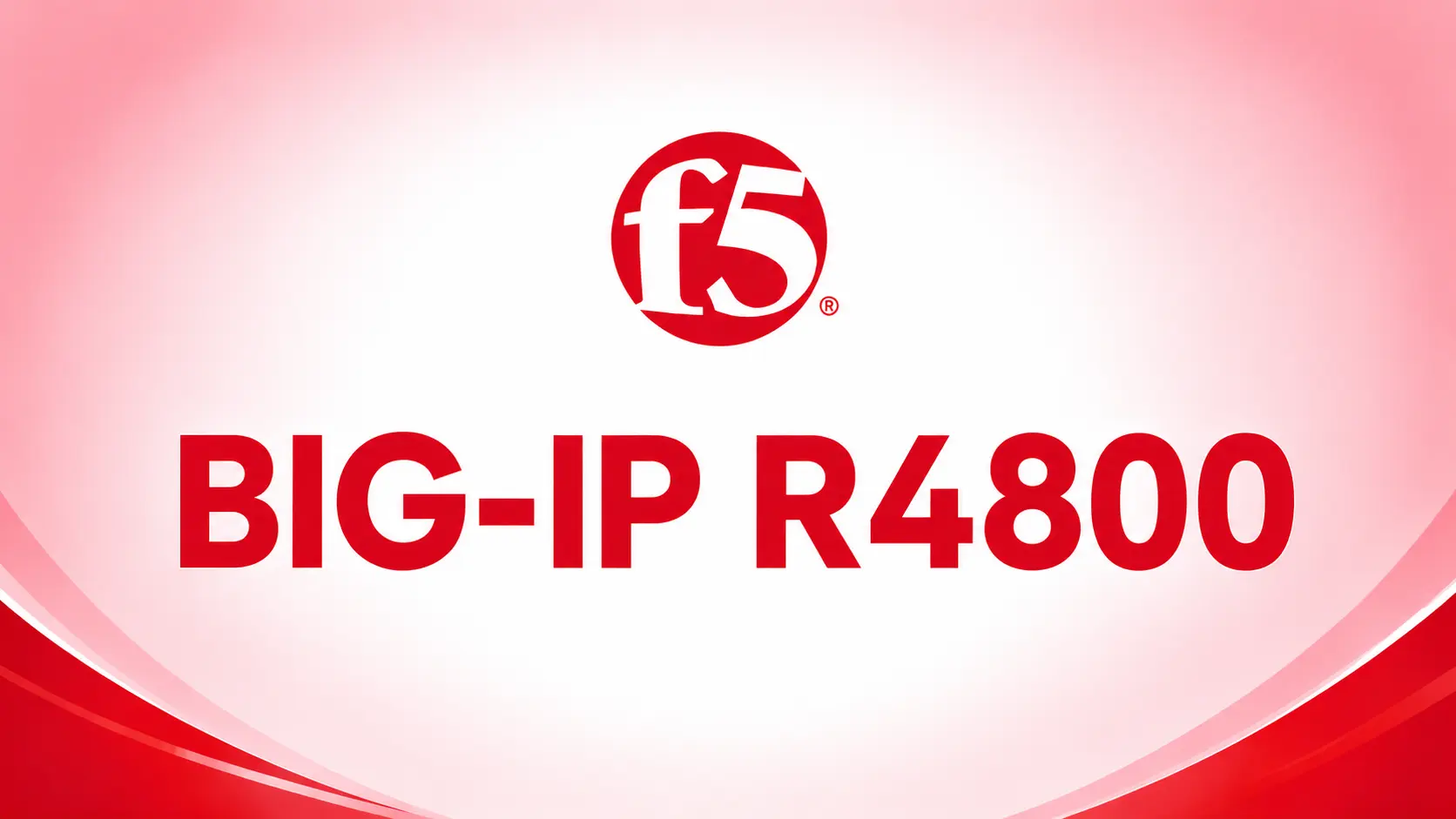 BIG-IP R4800