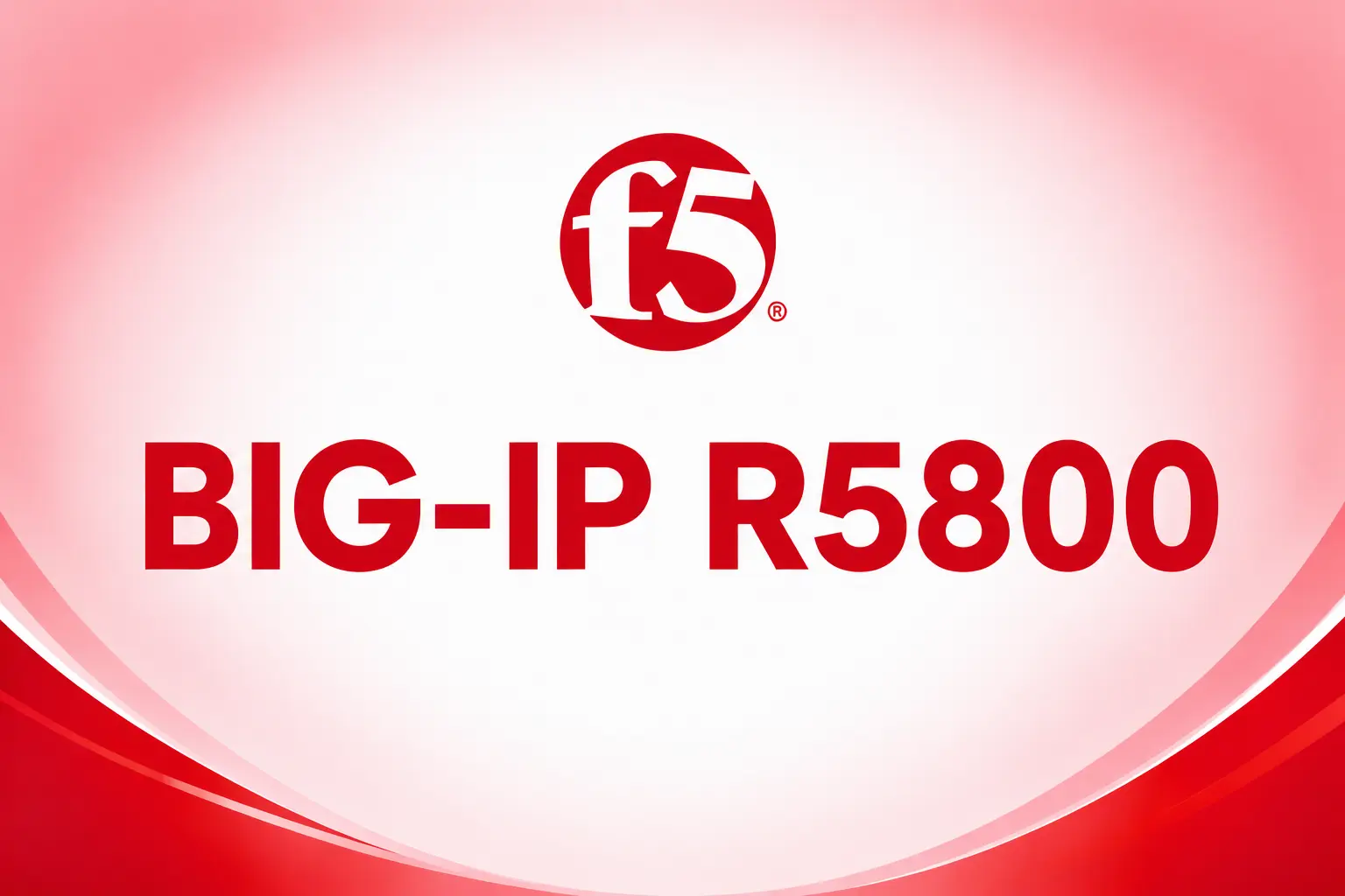 BIG-IP R5800