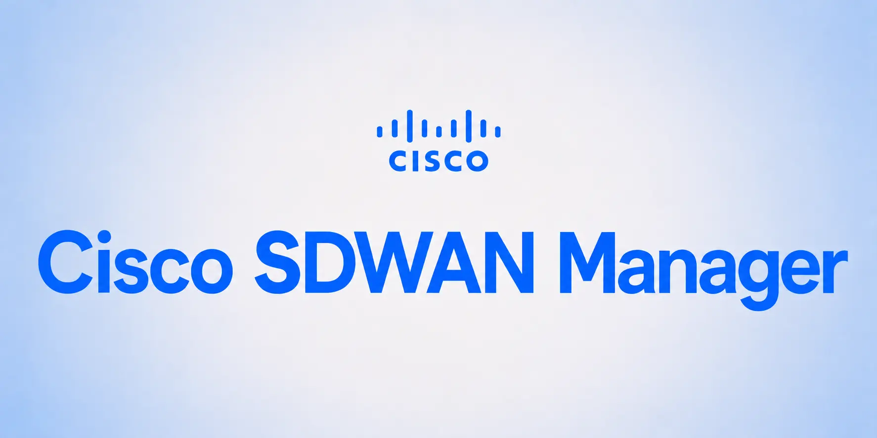 Cisco SD-WAN Manager