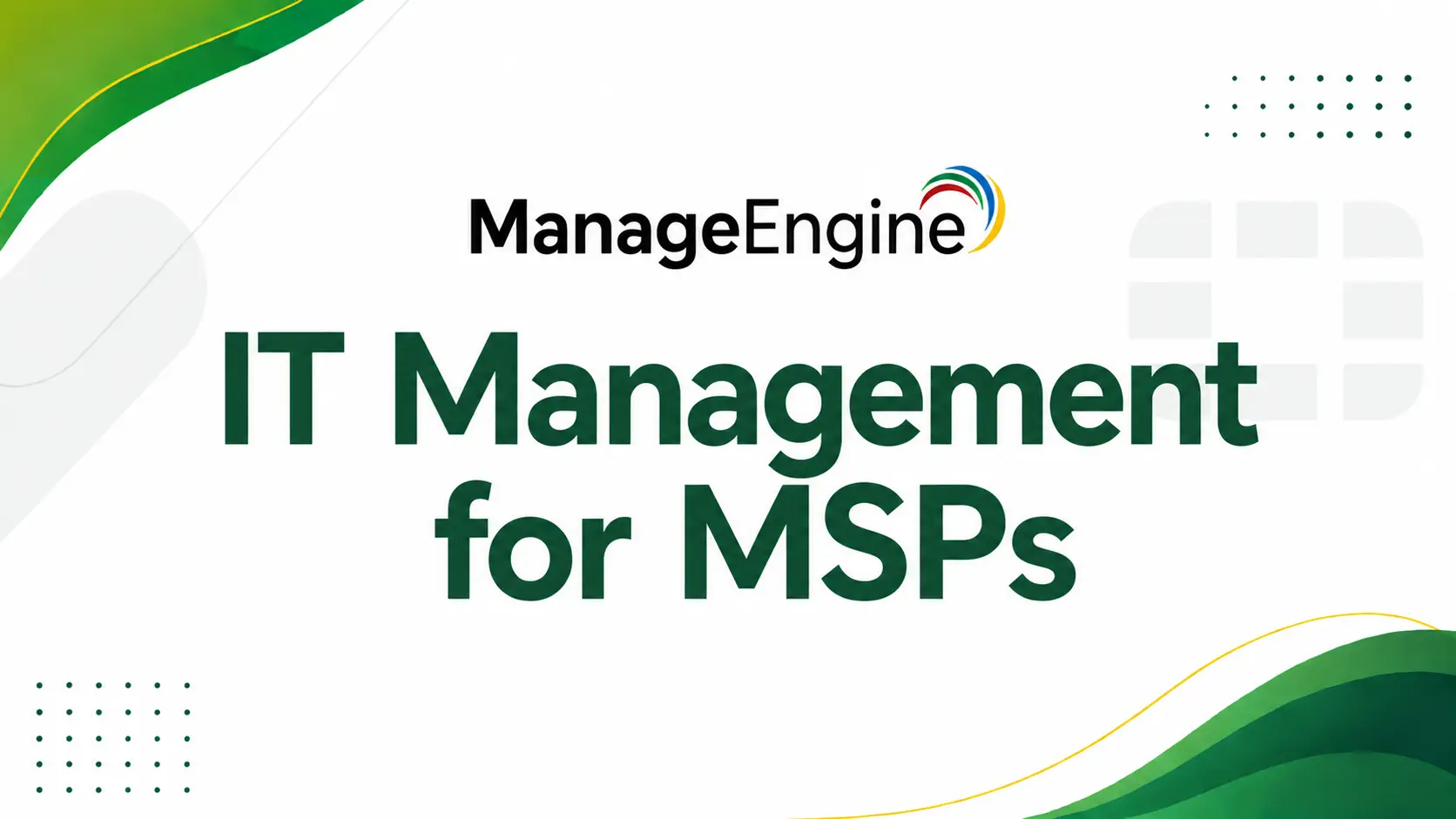 ManageEngine IT Management for MSPs
