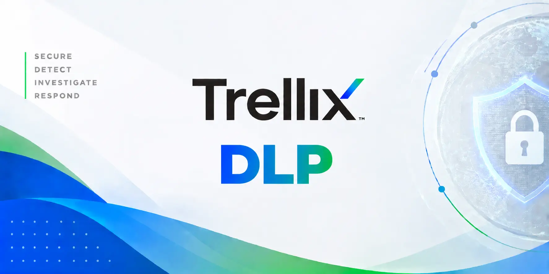 Trellix DLP
