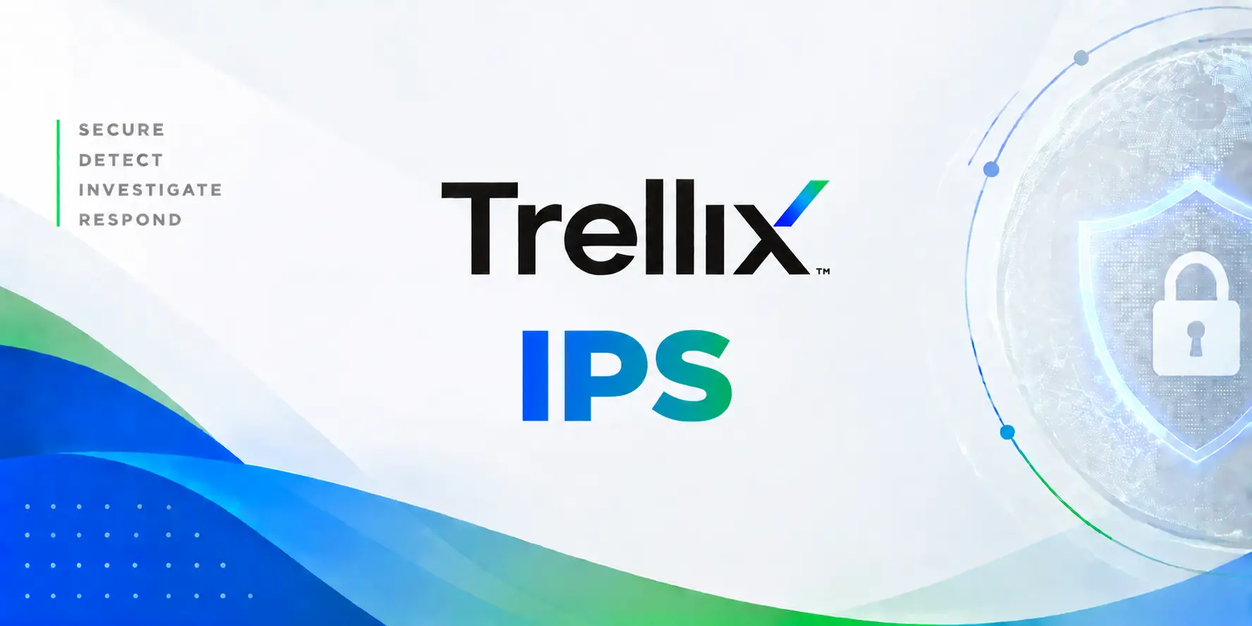 Trellix IPS