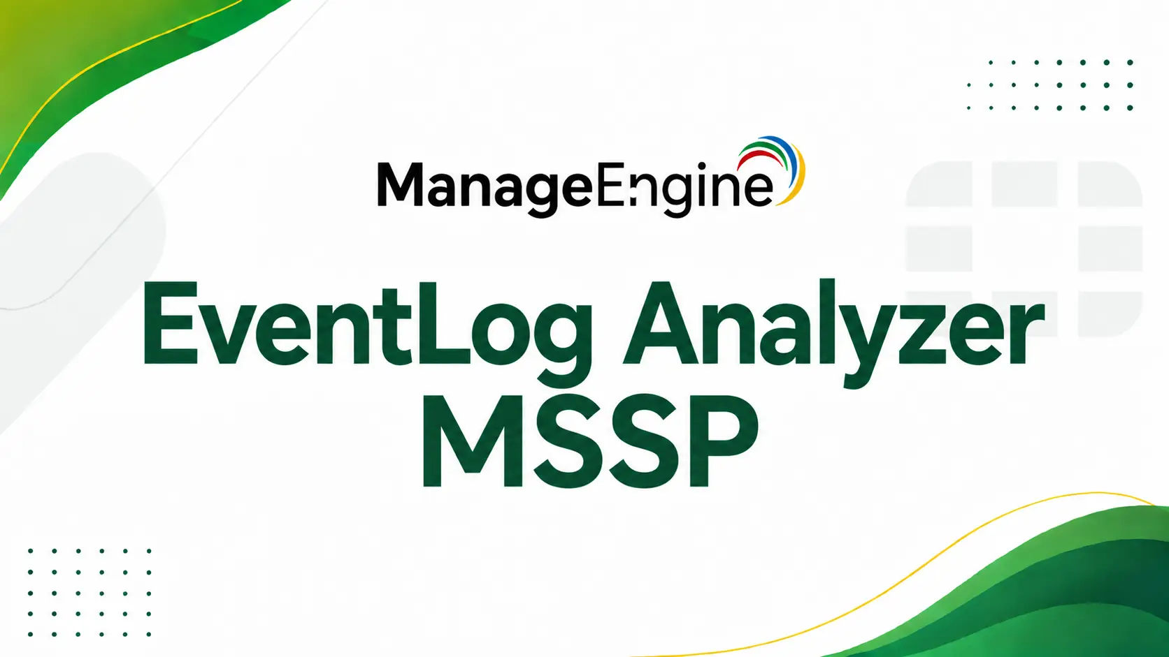 EventLog Analyzer MSSP