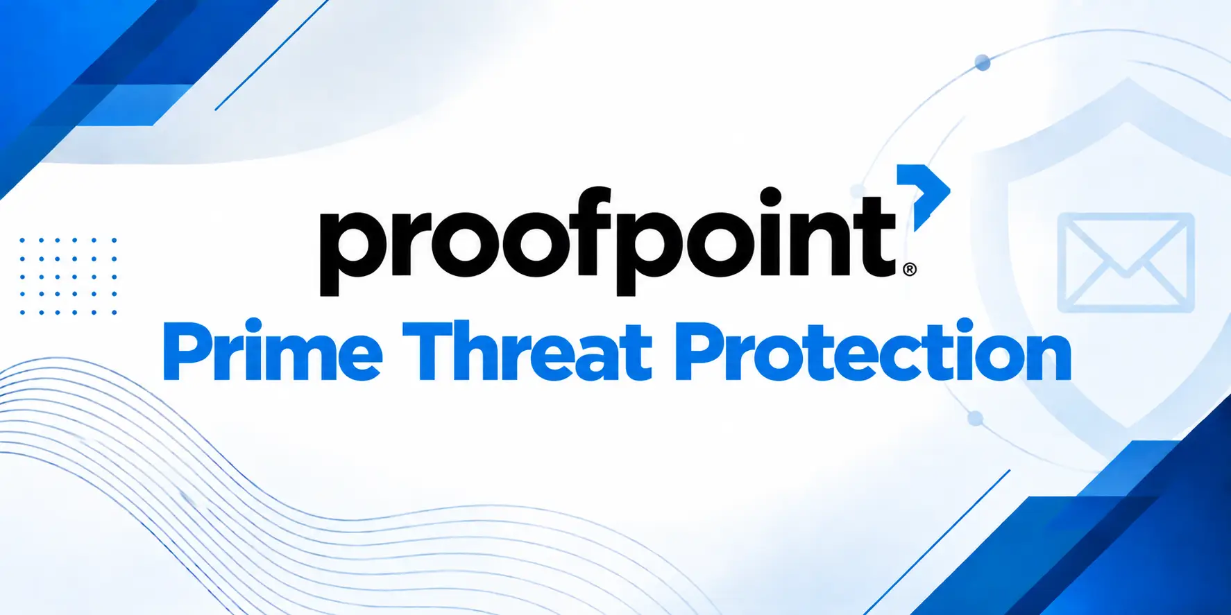 Proofpoint Prime Threat Protection