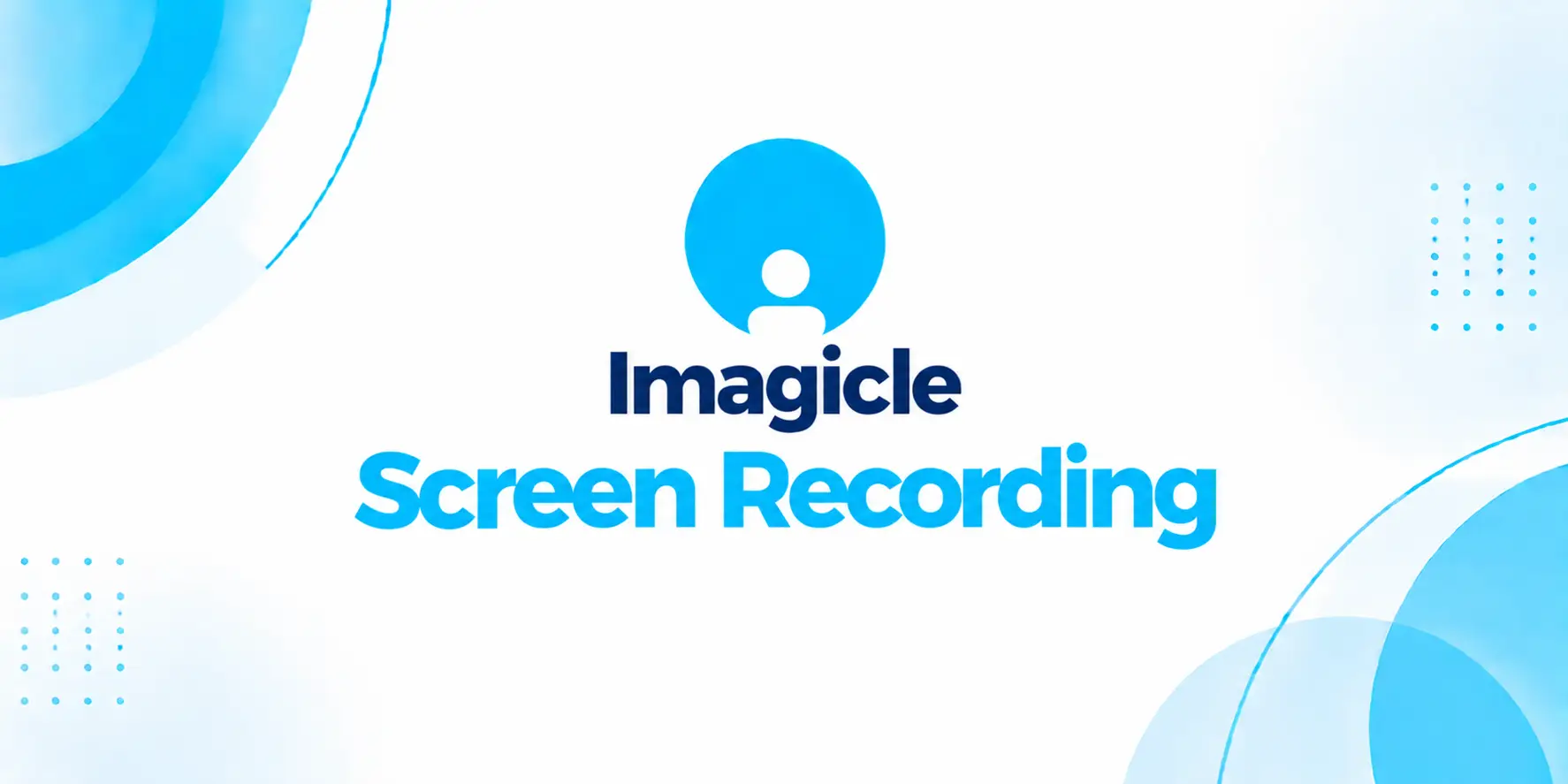 Imagicle Screen Recording